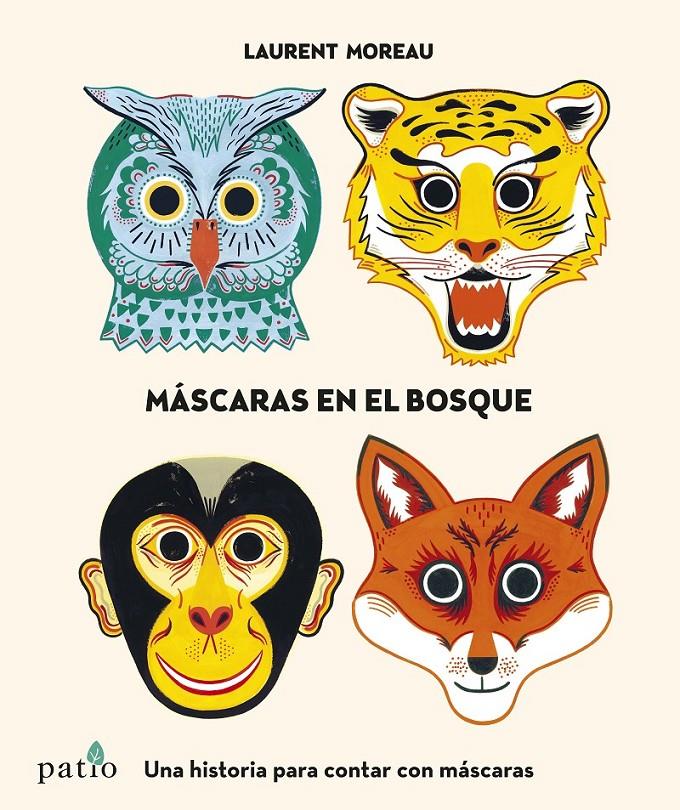 MÁSCARAS EN EL BOSQUE | 9788416429745 | MOREAU, LAURENT | Llibreria Ombra | Llibreria online de Rubí, Barcelona | Comprar llibres en català i castellà online