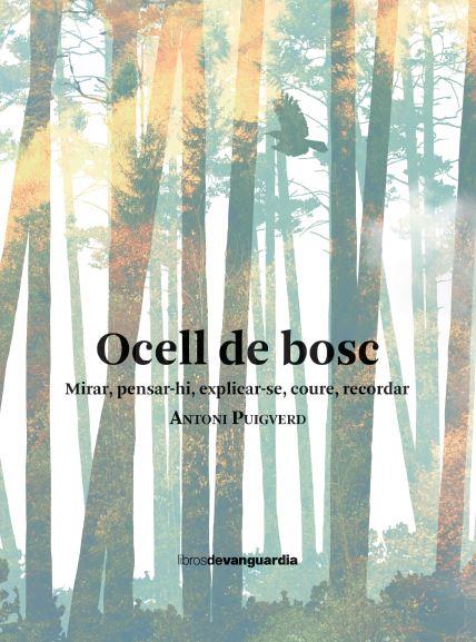 OCELL DE BOSC | 9788418604461 | PUIGVERD ROMAGUERA, ANTONI | Llibreria Ombra | Llibreria online de Rubí, Barcelona | Comprar llibres en català i castellà online