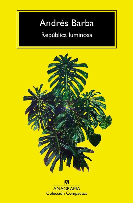 REPÚBLICA LUMINOSA | 9788433960870 | BARBA, ANDRÉS | Llibreria Ombra | Llibreria online de Rubí, Barcelona | Comprar llibres en català i castellà online