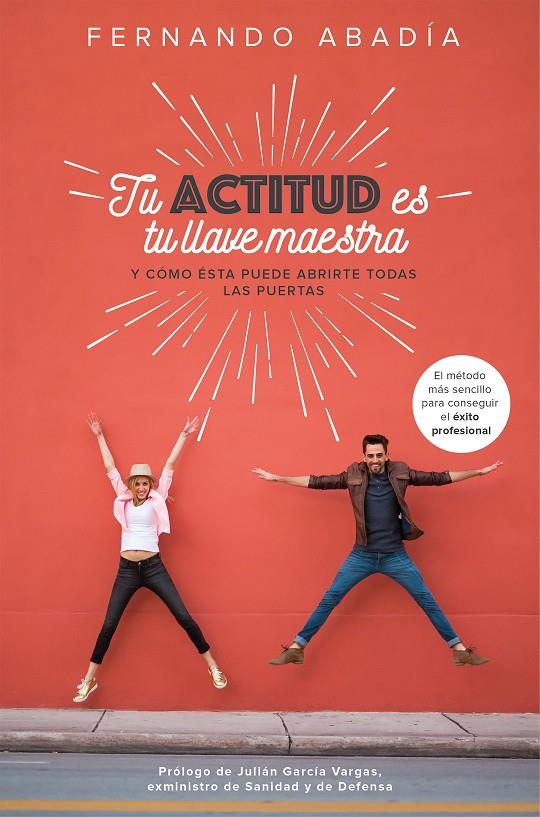 TU ACTITUD ES TU LLAVE MAESTRA | 9788498754797 | ABADÍA HERNÁNDEZ, FERNANDO | Llibreria Ombra | Llibreria online de Rubí, Barcelona | Comprar llibres en català i castellà online