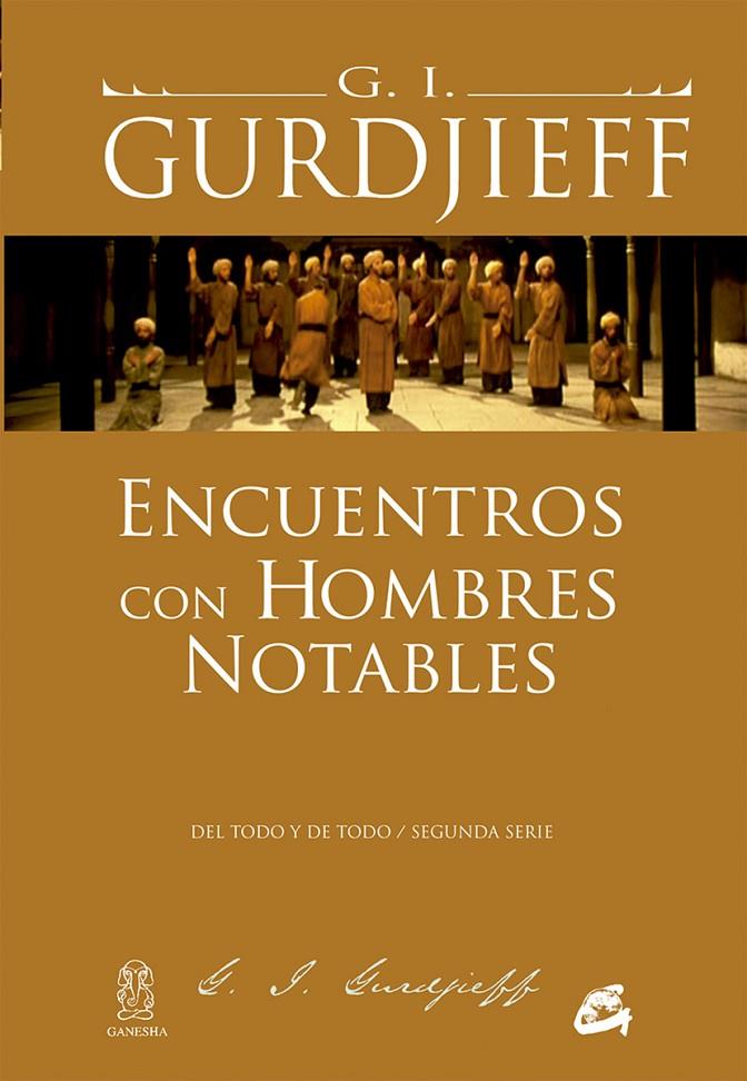 ENCUENTROS CON HOMBRES NOTABLES | 9788484455745 | GURDJIEFF, G. I. | Llibreria Ombra | Llibreria online de Rubí, Barcelona | Comprar llibres en català i castellà online