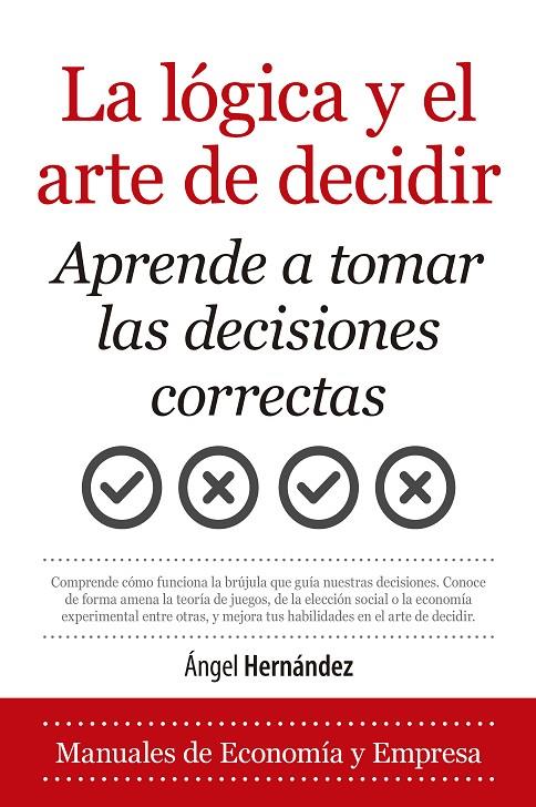 LA LÓGICA Y EL ARTE DE DECIDIR | 9788418346743 | ÁNGEL HERNÁNDEZ | Llibreria Ombra | Llibreria online de Rubí, Barcelona | Comprar llibres en català i castellà online