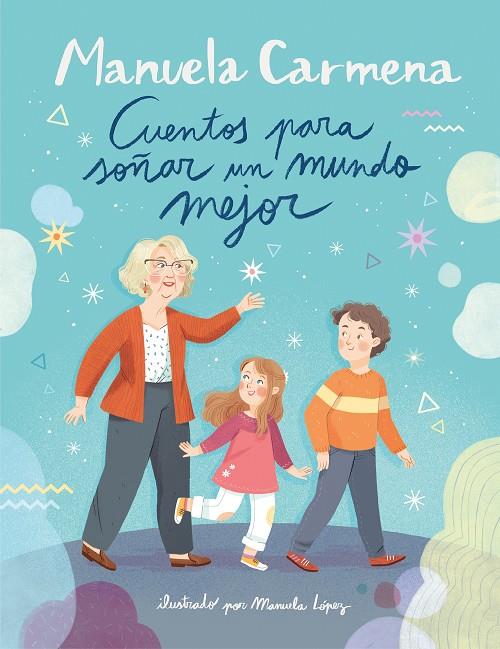 CUENTOS PARA SOÑAR UN MUNDO MEJOR | 9788417921002 | CARMENA, MANUELA | Llibreria Ombra | Llibreria online de Rubí, Barcelona | Comprar llibres en català i castellà online