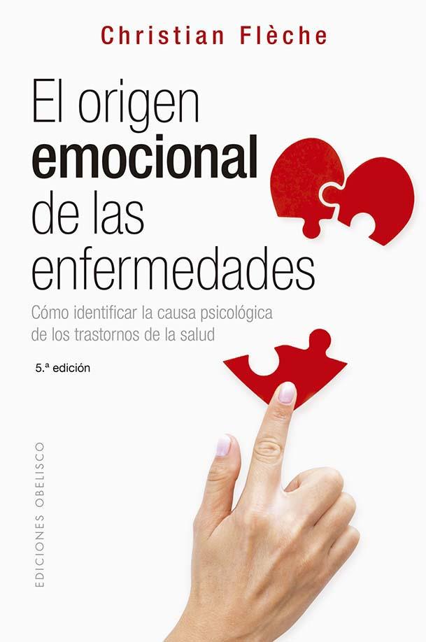 EL ORÍGEN EMOCIONAL DE LAS ENFERMEDADES (N.E.) | 9788491119999 | FLÈCHE, CHRISTIAN | Llibreria Ombra | Llibreria online de Rubí, Barcelona | Comprar llibres en català i castellà online