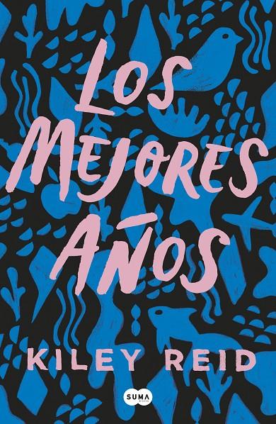 LOS MEJORES AÑOS | 9788491295174 | REID, KILEY | Llibreria Ombra | Llibreria online de Rubí, Barcelona | Comprar llibres en català i castellà online