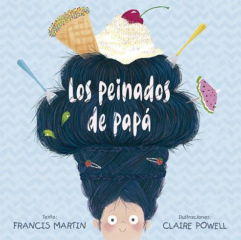 LOS PEINADOS DE PAPÁ | 9788491452553 | MARTIN, FRANCIS | Llibreria Ombra | Llibreria online de Rubí, Barcelona | Comprar llibres en català i castellà online