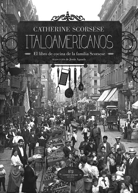 ITALOAMERICANOS EL LIBRO DE COCINA DE LA FAMILIA SCORSESE | 9788494274299 | CATHERINE SCORSESE | Llibreria Ombra | Llibreria online de Rubí, Barcelona | Comprar llibres en català i castellà online