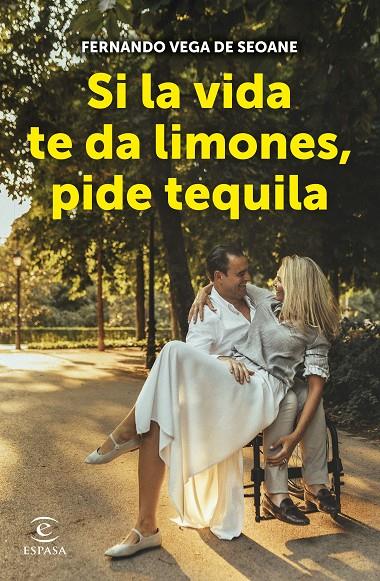 SI LA VIDA TE DA LIMONES, PIDE TEQUILA | 9788467066739 | VEGA DE SEOANE, FERNANDO | Llibreria Ombra | Llibreria online de Rubí, Barcelona | Comprar llibres en català i castellà online