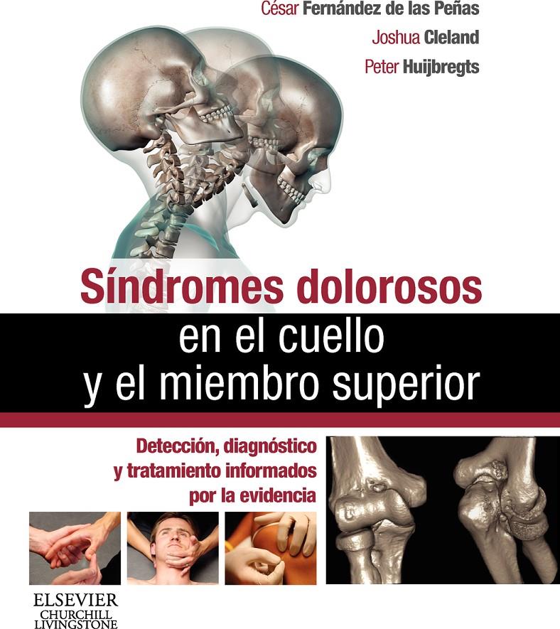 SÍNDROME DOLOROSO EN EL CUELLO Y EL MIEMBRO SUPERIOR | 9788490221501 | FERNANDEZ DE LAS PENAS, CESAR | Llibreria Ombra | Llibreria online de Rubí, Barcelona | Comprar llibres en català i castellà online