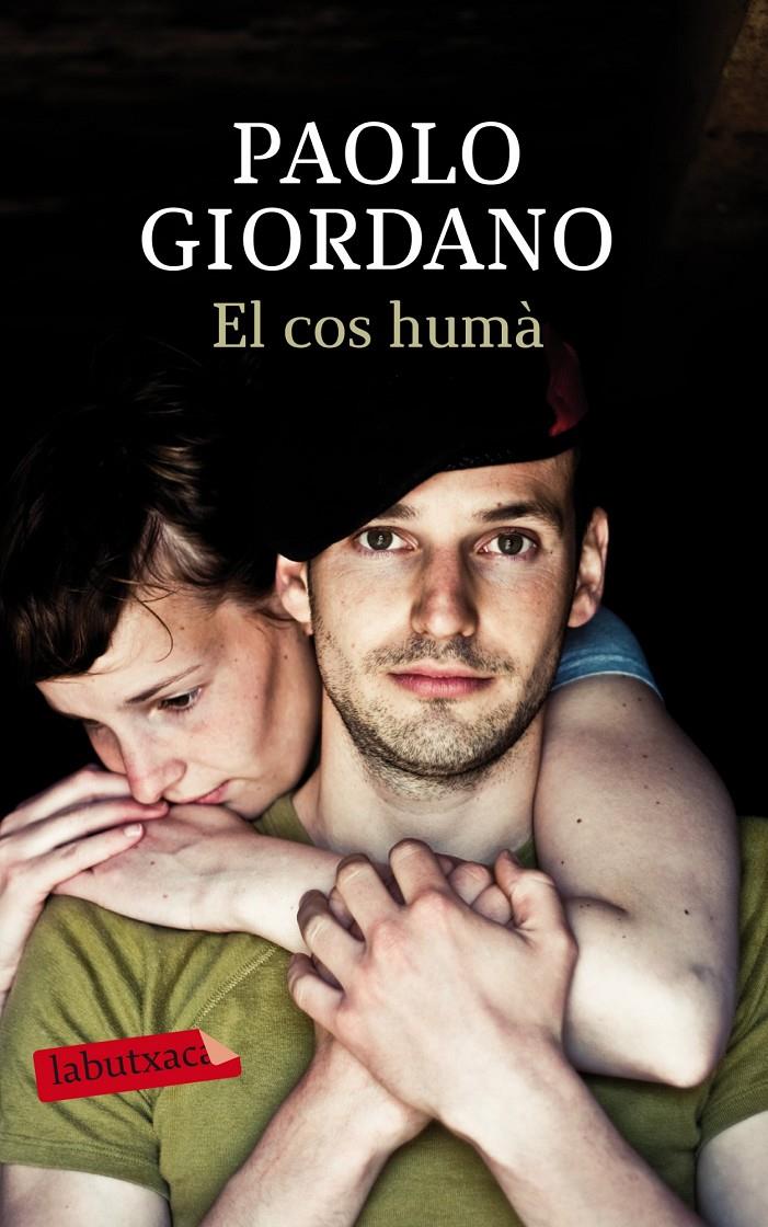 EL COS HUMÀ | 9788499307893 | PAOLO GIORDANO | Llibreria Ombra | Llibreria online de Rubí, Barcelona | Comprar llibres en català i castellà online