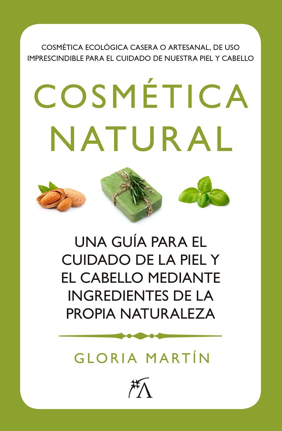 COSMÉTICA NATURAL | 9788416002160 | MARTÍN MUÑOZ, GLORIA | Llibreria Ombra | Llibreria online de Rubí, Barcelona | Comprar llibres en català i castellà online