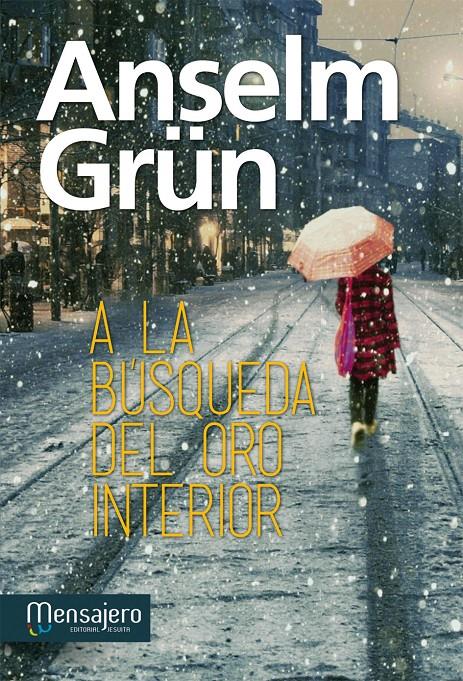 A LA BÚSQUEDA DEL ORO INTERIOR | 9788427134584 | ANSELM GRÜN | Llibreria Ombra | Llibreria online de Rubí, Barcelona | Comprar llibres en català i castellà online