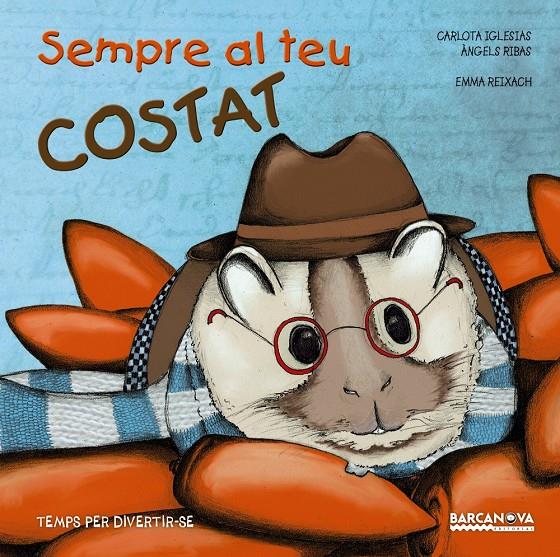 SEMPRE AL TEU COSTAT | 9788448938437 | IGLESIAS, CARLOTA/RIBAS, ÀNGELS | Llibreria Ombra | Llibreria online de Rubí, Barcelona | Comprar llibres en català i castellà online