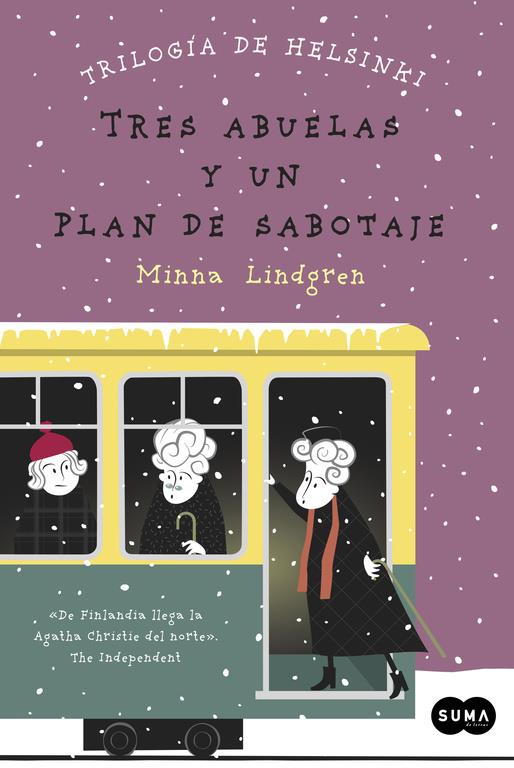 TRES ABUELAS Y UN PLAN DE SABOTAJE (TRILOGÍA DE HELSINKI 3) | 9788483658048 | LINDGREN,MINNA | Llibreria Ombra | Llibreria online de Rubí, Barcelona | Comprar llibres en català i castellà online