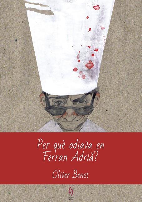 PER QUÈ ODIAVA EN FERRAN ADRIÀ? | 9788494928123 | BENET ARNAU, OLIVER | Llibreria Ombra | Llibreria online de Rubí, Barcelona | Comprar llibres en català i castellà online