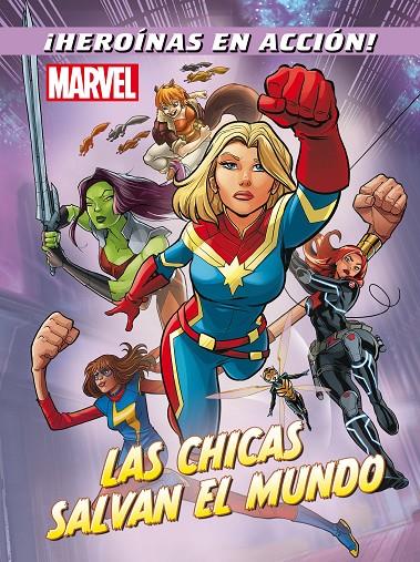 MARVEL. LAS CHICAS SALVAN EL MUNDO | 9788416914524 | MARVEL | Llibreria Ombra | Llibreria online de Rubí, Barcelona | Comprar llibres en català i castellà online