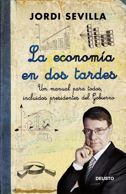 LA ECONOMÍA EN DOS TARDES | 9788423412693 | JORDI SEVILLA | Llibreria Ombra | Llibreria online de Rubí, Barcelona | Comprar llibres en català i castellà online