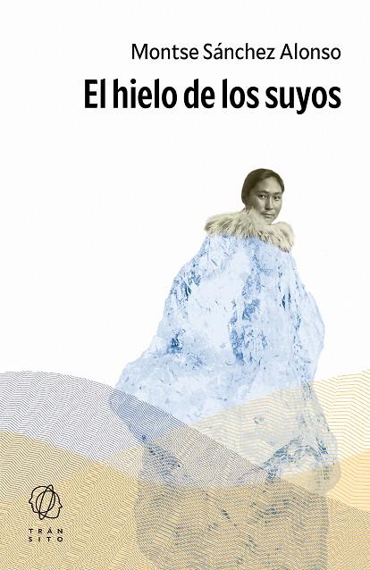 EL HIELO DE LOS SUYOS | 9788412901856 | SÁNCHEZ ALONSO, MONTSE | Llibreria Ombra | Llibreria online de Rubí, Barcelona | Comprar llibres en català i castellà online