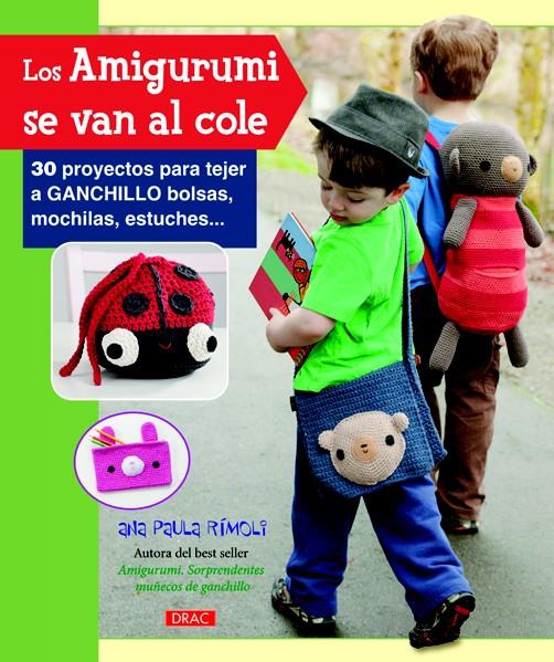 LOS AMIGURUMIS SE VAN AL COLE | 9788498743456 | RÍMOLI, ANA PAULA | Llibreria Ombra | Llibreria online de Rubí, Barcelona | Comprar llibres en català i castellà online