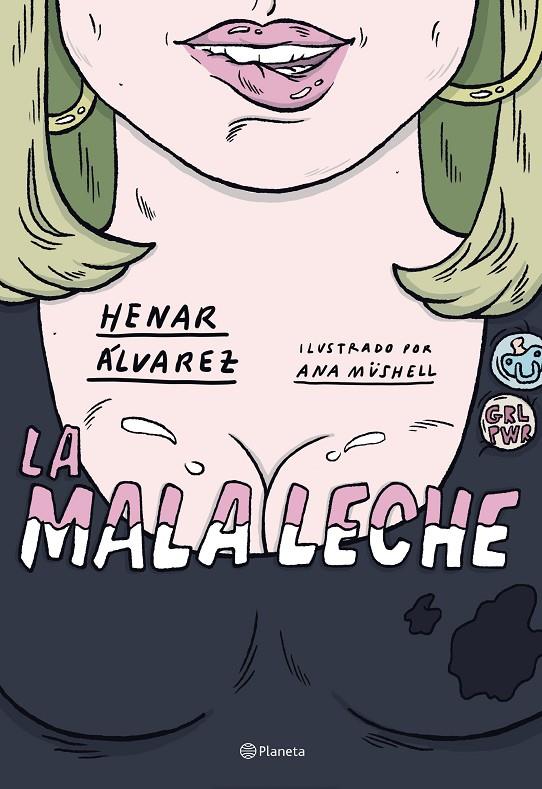 LA MALA LECHE | 9788408234562 | ÁLVAREZ, HENAR/MÜSHELL, ANA | Llibreria Ombra | Llibreria online de Rubí, Barcelona | Comprar llibres en català i castellà online