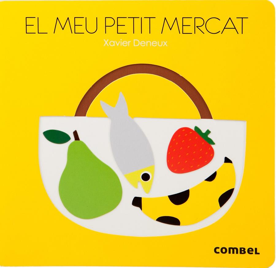 EL MEU PETIT MERCAT | 9788498259292 | DENEUX, XAVIER | Llibreria Ombra | Llibreria online de Rubí, Barcelona | Comprar llibres en català i castellà online