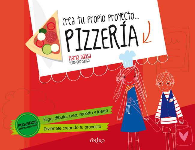 CREA TU PROPIO PROYECTO... PIZZERÍA | 9788497546782 | MARTA DANSA | Llibreria Ombra | Llibreria online de Rubí, Barcelona | Comprar llibres en català i castellà online