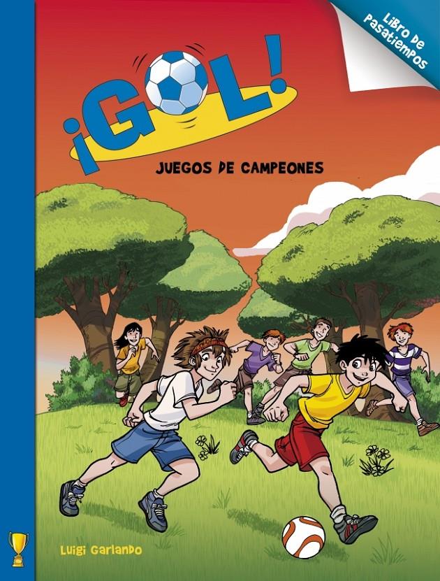 GOL JUEGOS DE FUTBOLEROS LIBRO DE PASATIEMPOS | 9788401906381 | LUIGI GARLANDO | Llibreria Ombra | Llibreria online de Rubí, Barcelona | Comprar llibres en català i castellà online