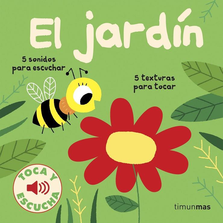 EL JARDÍN. TOCA Y ESCUCHA | 9788408186625 | BILLET, MARION | Llibreria Ombra | Llibreria online de Rubí, Barcelona | Comprar llibres en català i castellà online