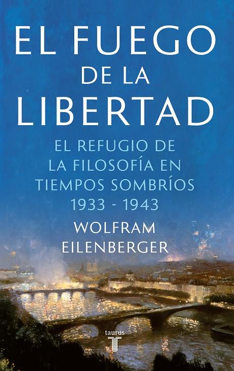 EL FUEGO DE LA LIBERTAD | 9788430623884 | EILENBERGER, WOLFRAM | Llibreria Ombra | Llibreria online de Rubí, Barcelona | Comprar llibres en català i castellà online