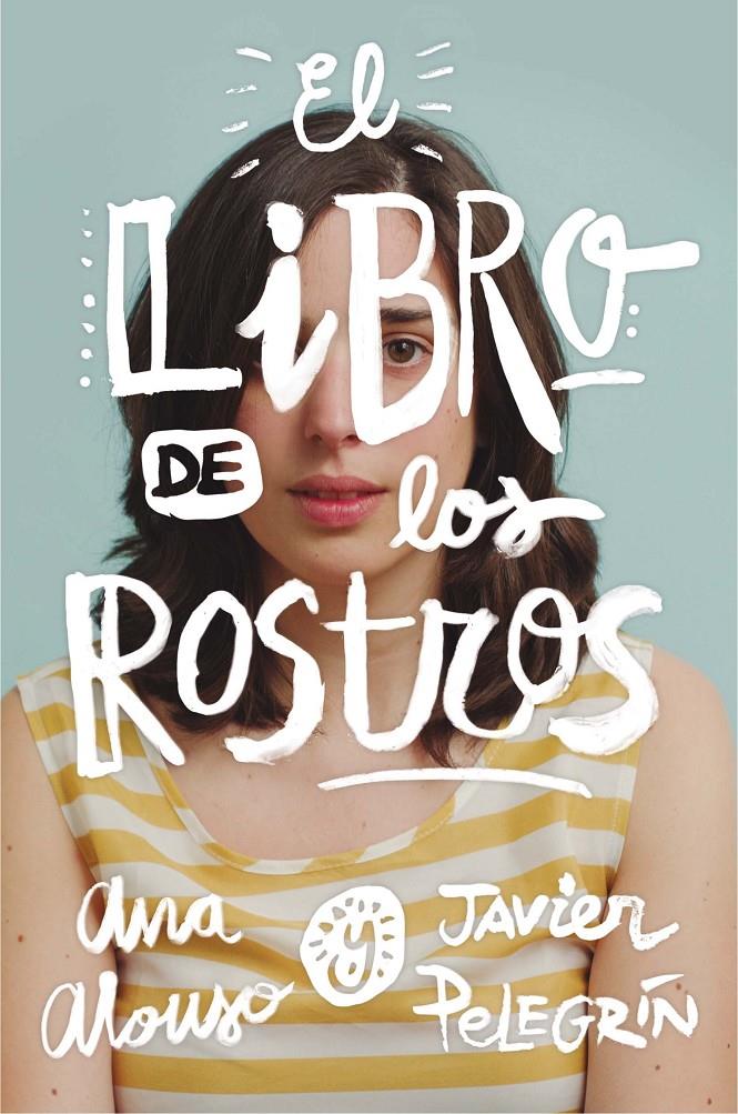 GA.340 EL LIBRO DE LOS ROSTROS | 9788467593501 | ALONSO, ANA/PELEGRÍN, JAVIER | Llibreria Ombra | Llibreria online de Rubí, Barcelona | Comprar llibres en català i castellà online