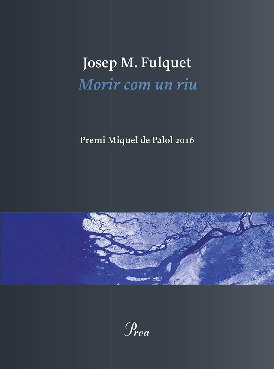 MORIR COM UN RIU | 9788475886473 | JOSEP MARIA FULQUET | Llibreria Ombra | Llibreria online de Rubí, Barcelona | Comprar llibres en català i castellà online