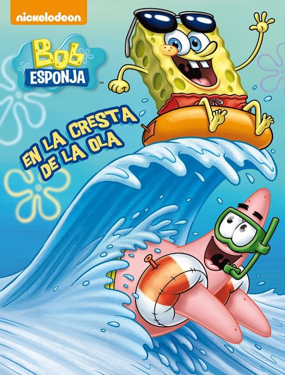 ¡EN LA CRESTA DE LA OLA! (BOB ESPONJA. ACTIVIDADES 3) | 9788401907142 | NICKELODEON | Llibreria Ombra | Llibreria online de Rubí, Barcelona | Comprar llibres en català i castellà online