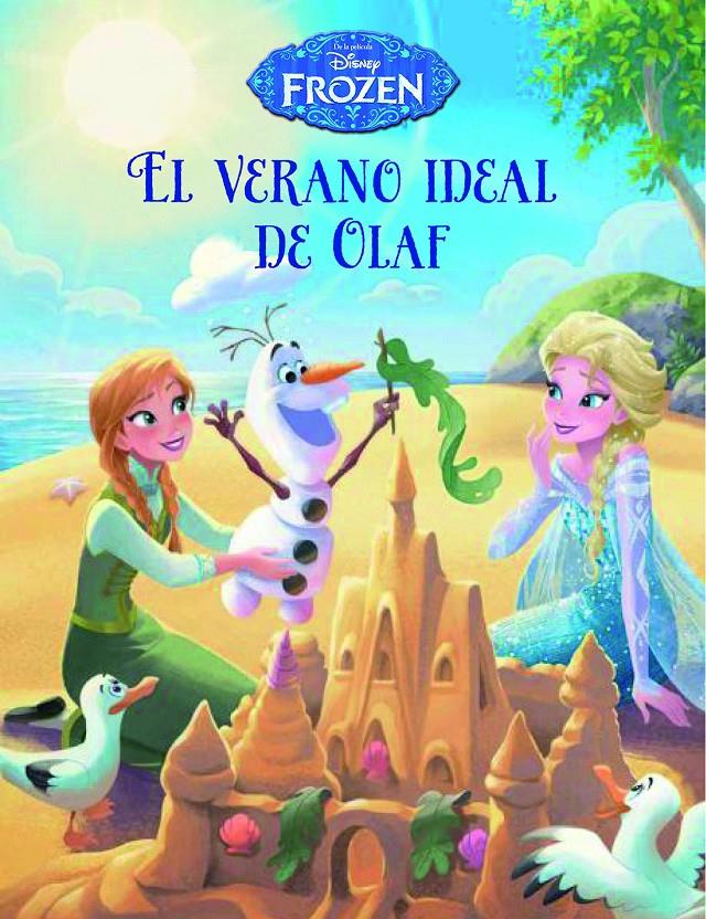 FROZEN. EL VERANO IDEAL DE OLAF | 9788499516646 | DISNEY | Llibreria Ombra | Llibreria online de Rubí, Barcelona | Comprar llibres en català i castellà online
