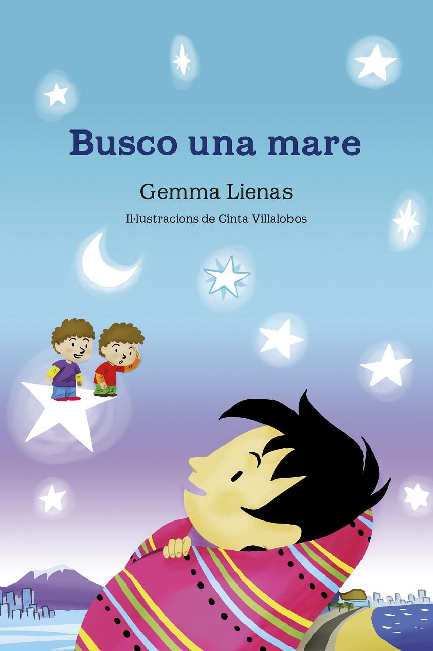 BUSCO UNA MARE | 9788490575642 | GEMMA LIENAS MASSOT | Llibreria Ombra | Llibreria online de Rubí, Barcelona | Comprar llibres en català i castellà online
