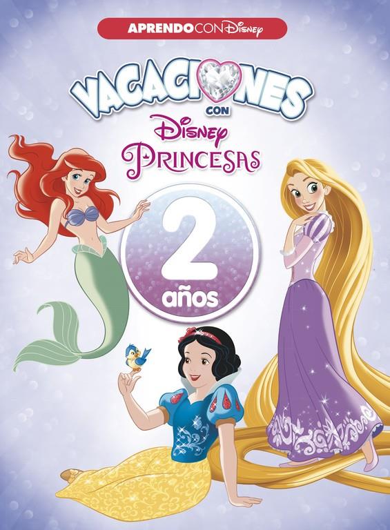 VACACIONES CON LAS PRINCESAS DISNEY. 2 AÑOS (APRENDO CON DISNEY) | 9788416931545 | DISNEY | Llibreria Ombra | Llibreria online de Rubí, Barcelona | Comprar llibres en català i castellà online