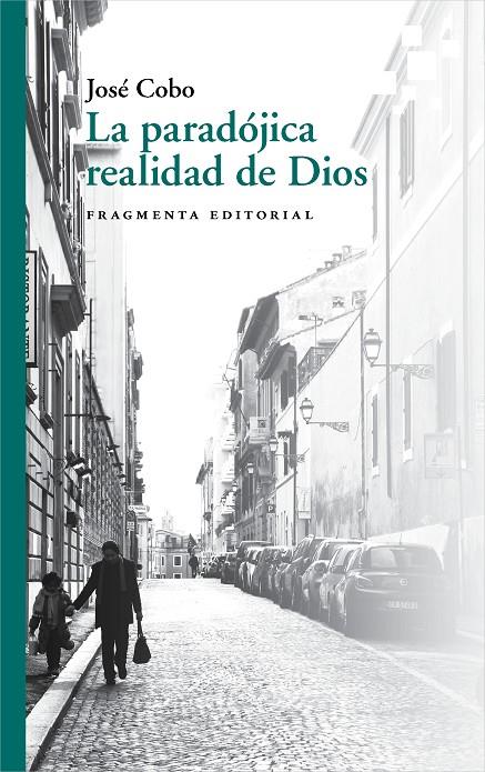 LA PARADÓJICA REALIDAD DE DIOS | 9788417796426 | COBO CUCURULL, JOSÉ | Llibreria Ombra | Llibreria online de Rubí, Barcelona | Comprar llibres en català i castellà online