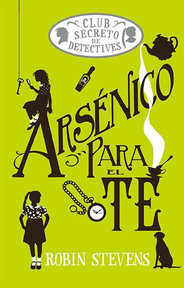 ARSÉNICO PARA EL TÉ (COZY MYSTERY JUVENIL) | 9788419599476 | STEVENS, ROBIN | Llibreria Ombra | Llibreria online de Rubí, Barcelona | Comprar llibres en català i castellà online