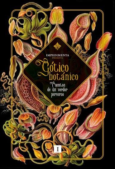 GÓTICO BOTÁNICO | 9788419581761 | HAWTHORNE, NATHANIEL/DAUDET, ALPHONSE/GILMAN, CHARLOTTE PERKINS/F. M., WHITE/JAMES, M. R./COLTER, EL | Llibreria Ombra | Llibreria online de Rubí, Barcelona | Comprar llibres en català i castellà online