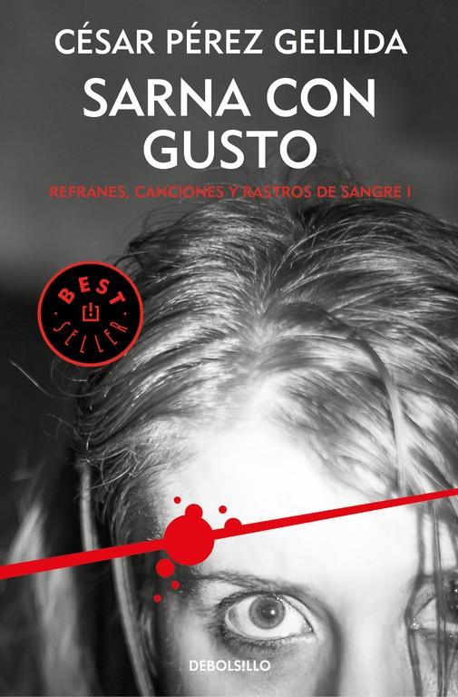 SARNA CON GUSTO (REFRANES, CANCIONES Y RASTROS DE SANGRE 1) | 9788466341042 | CÉSAR PÉREZ GELLIDA | Llibreria Ombra | Llibreria online de Rubí, Barcelona | Comprar llibres en català i castellà online