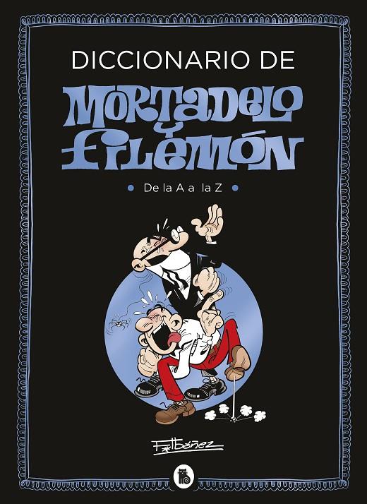 DICCIONARIO DE MORTADELO Y FILEMÓN | 9788402424013 | IBÁÑEZ, FRANCISCO | Llibreria Ombra | Llibreria online de Rubí, Barcelona | Comprar llibres en català i castellà online