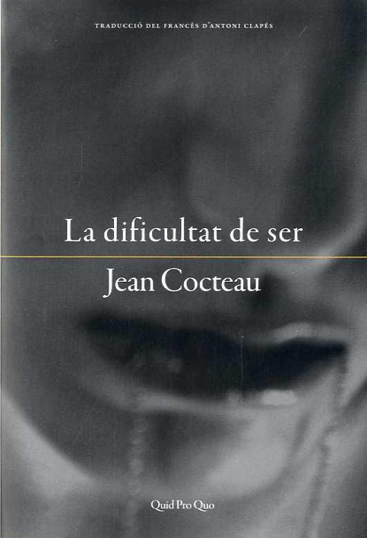 LA DIFICULTAT DE SER | 9788417410032 | COCTEAU, JEAN | Llibreria Ombra | Llibreria online de Rubí, Barcelona | Comprar llibres en català i castellà online