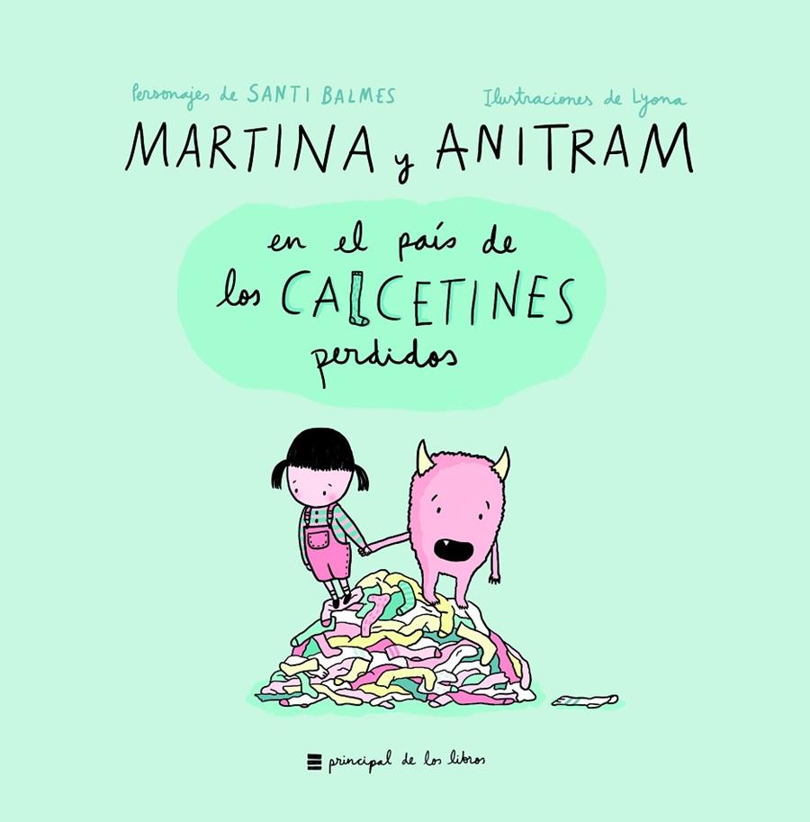 MARTINA Y ANITRAM EN EL PAÍS DE LOS CALCETINES PERDIDOS | 9788416223848 | MARTINA Y ANITRAM | Llibreria Ombra | Llibreria online de Rubí, Barcelona | Comprar llibres en català i castellà online