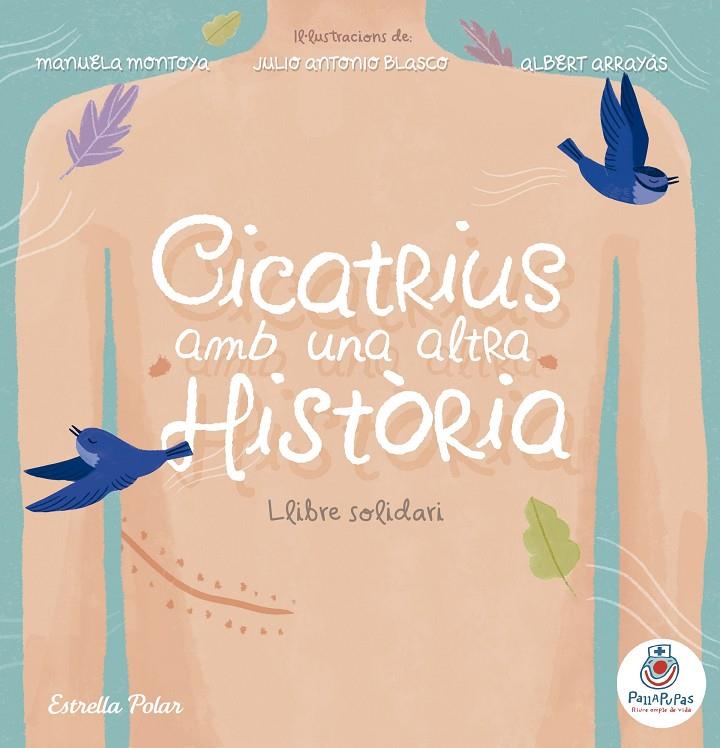 CICATRIUS AMB UNA ALTRA HISTÒRIA | 9788491376156 | PALLAPUPAS | Llibreria Ombra | Llibreria online de Rubí, Barcelona | Comprar llibres en català i castellà online