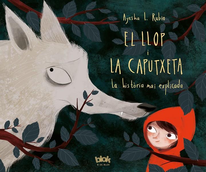 EL LLOP I LA CAPUTXETA | 9788416712625 | AYESHA L. RUBIO | Llibreria Ombra | Llibreria online de Rubí, Barcelona | Comprar llibres en català i castellà online