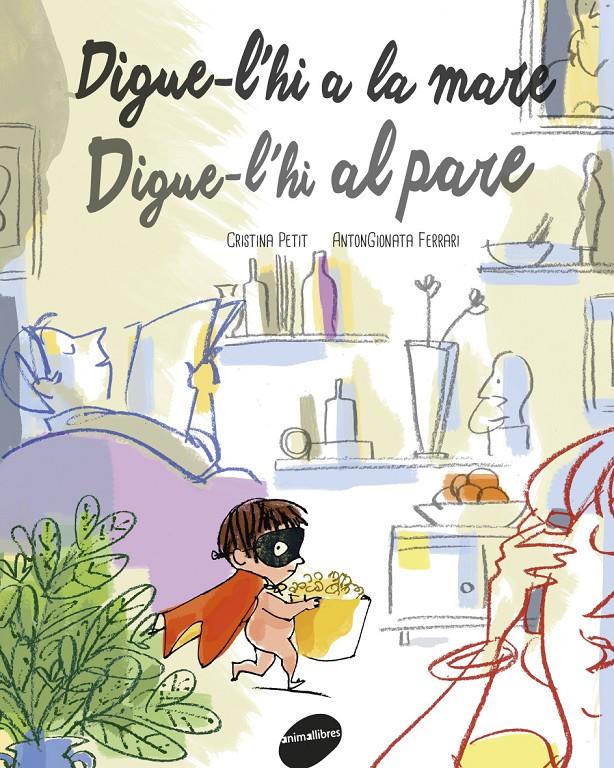 DIGUE-L'HI A LA MARE. DIGUE-L'HI AL PARE | 9788415975847 | PETIT, CRISTINA | Llibreria Ombra | Llibreria online de Rubí, Barcelona | Comprar llibres en català i castellà online