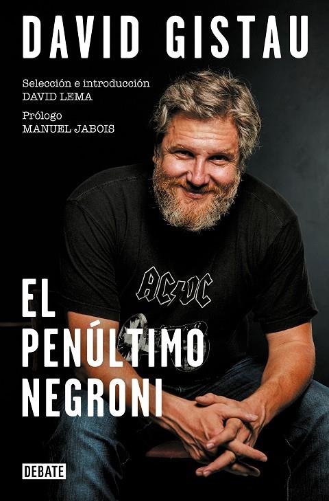 EL PENÚLTIMO NEGRONI | 9788418056444 | GISTAU, DAVID | Llibreria Ombra | Llibreria online de Rubí, Barcelona | Comprar llibres en català i castellà online