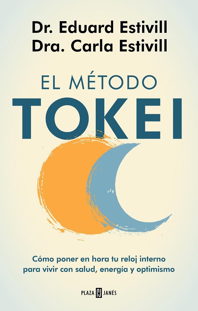 EL MÉTODO TOKEI | 9788401025563 | ESTIVILL, DR. EDUARD/ESTIVILL, CARLA/ESTIVILL, CARLA | Llibreria Ombra | Llibreria online de Rubí, Barcelona | Comprar llibres en català i castellà online