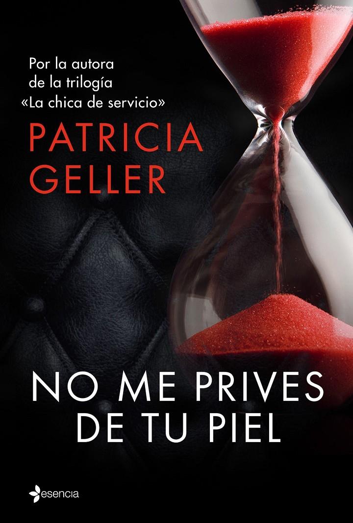 NO ME PRIVES DE TU PIEL | 9788408147923 | PATRICIA GELLER | Llibreria Ombra | Llibreria online de Rubí, Barcelona | Comprar llibres en català i castellà online