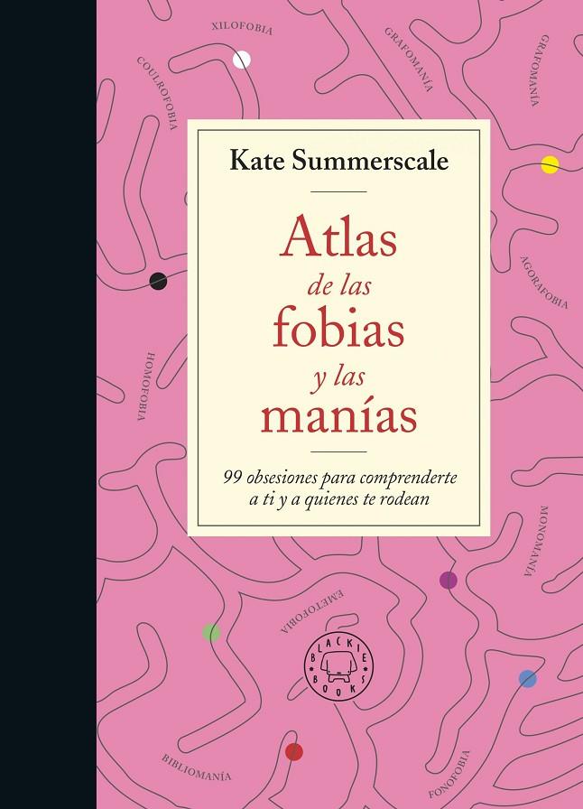 ATLAS DE LAS FOBIAS Y LAS MANÍAS | 9788419172914 | SUMMERSCALE, KATE | Llibreria Ombra | Llibreria online de Rubí, Barcelona | Comprar llibres en català i castellà online