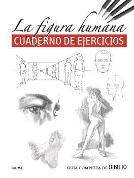 GUÍA COMPLETA DE DIBUJO. FIGURA HUMANA (EJERCICIOS) | 9788418459245 | VARIOS AUTORES | Llibreria Ombra | Llibreria online de Rubí, Barcelona | Comprar llibres en català i castellà online